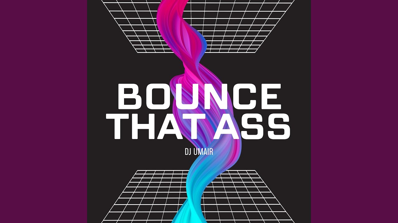 Bounce That Ass