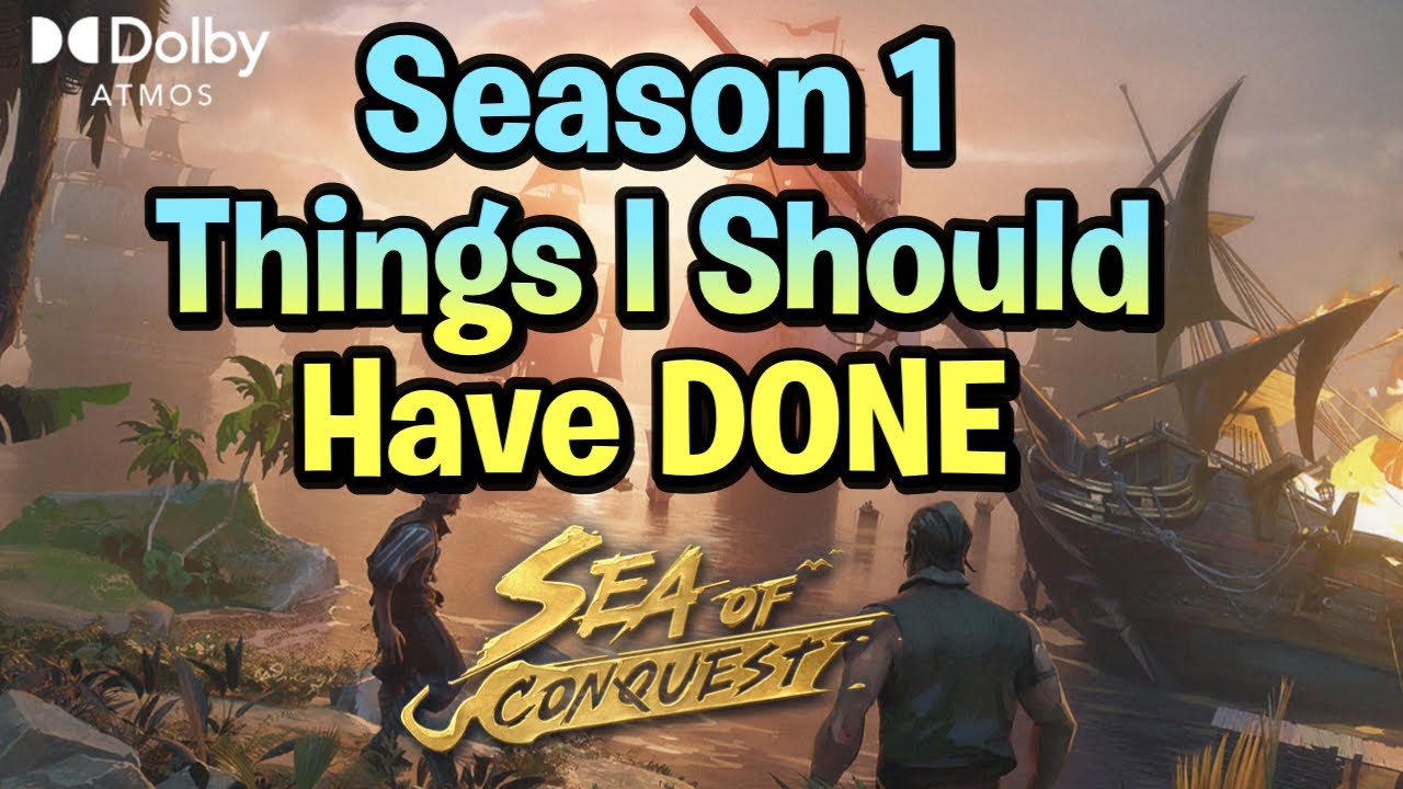 Sea of Conquest - Season 1 Guide