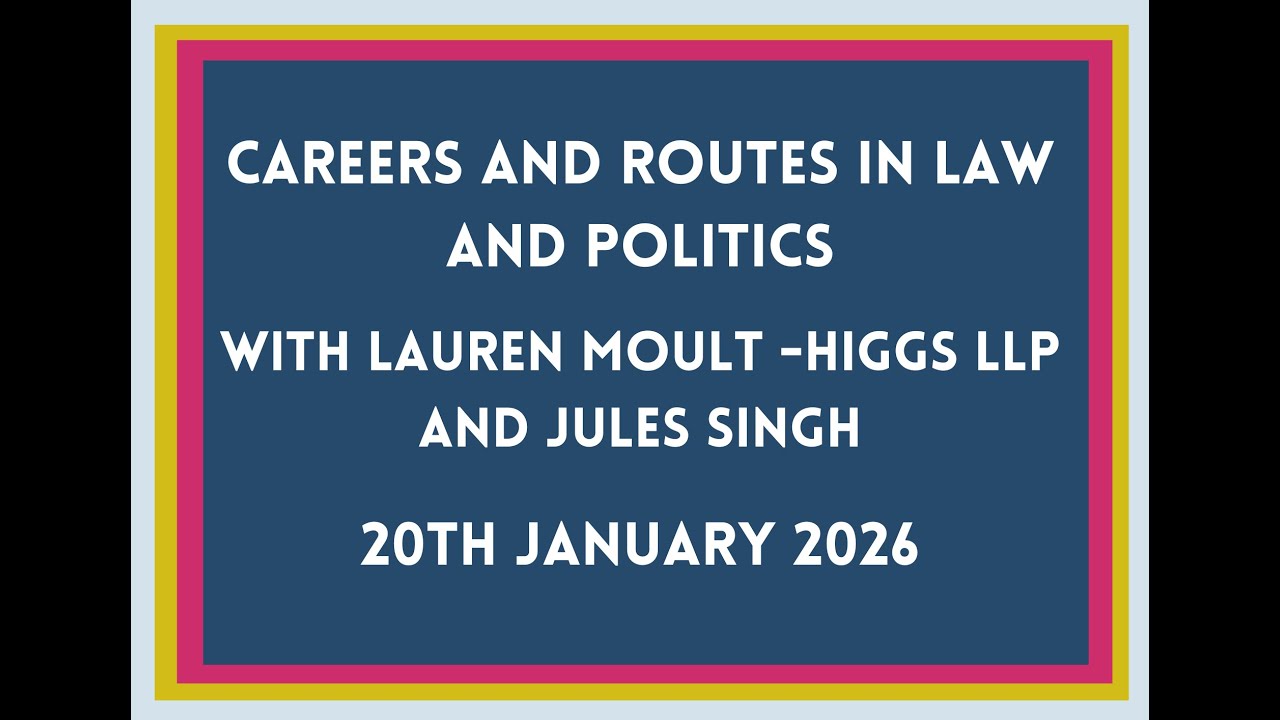 Law, Politics & Society Pathway-Intro to Careers in Law and Politics with Lauren Moult/Jules Singh