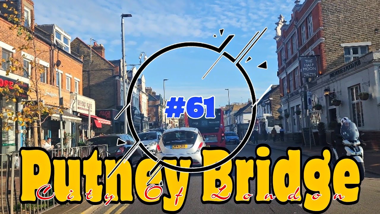 Driving to Putney Bridge London Tour #61