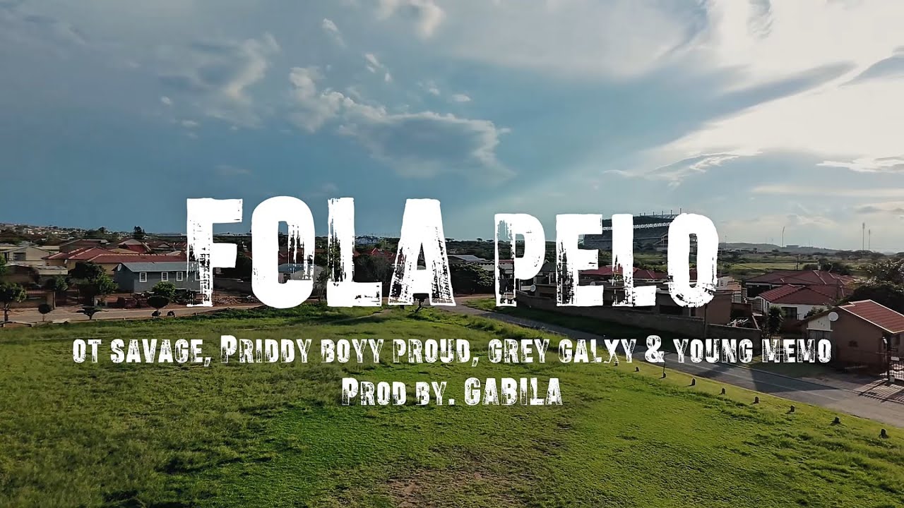 OT Savage - FOLA PELO [Official Music Video] (ft. GrèY GalxY, Priddy Boyy Proud & Young Memo) 