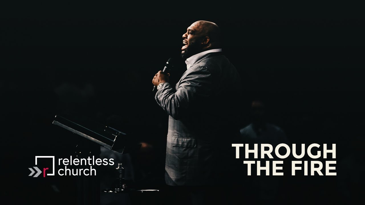 Through The Fire | Pastor John Gray
