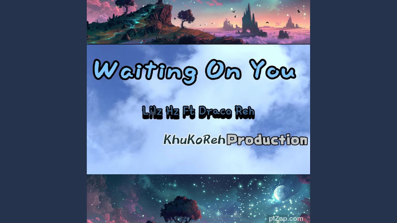 Waiting On You (feat. Draco Reh)