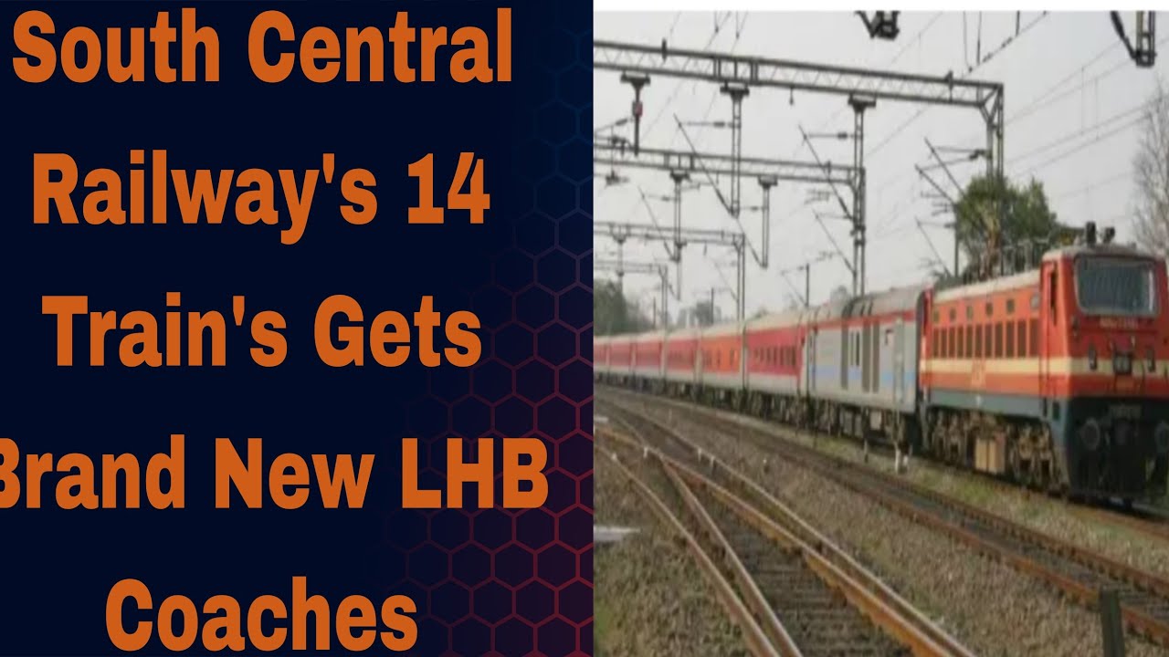 South Central Railway's 14 Train's Gets Brand New LHB Coaches 