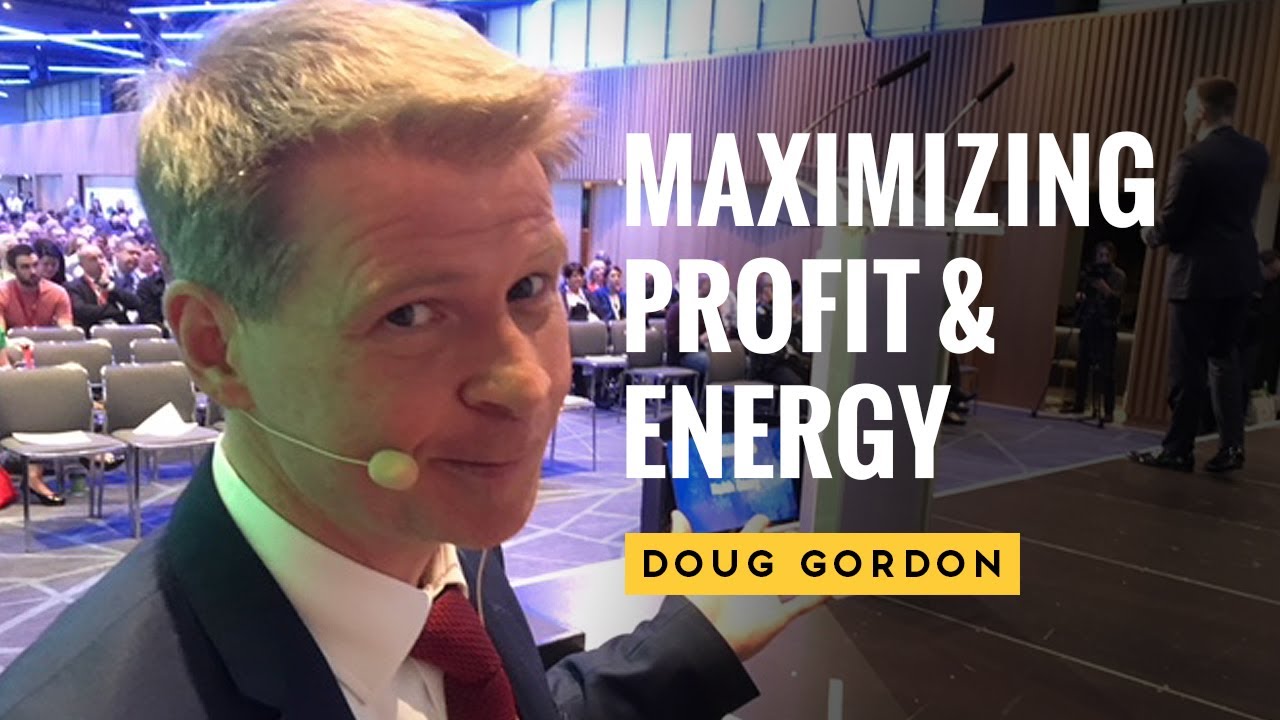 Maximizing Profit & Energy with Doug Gordon