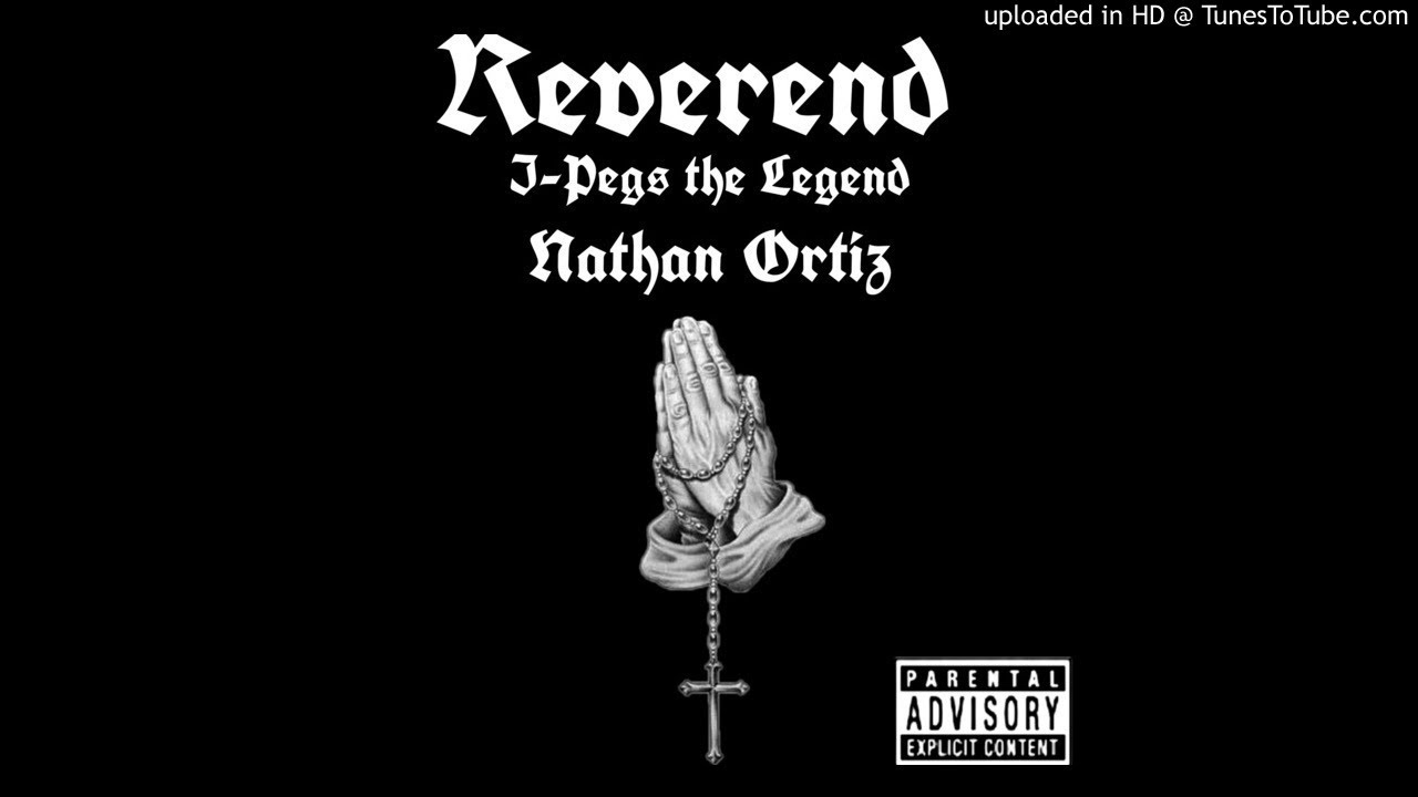 J-Pegs The Legend (Feat. Nathan Ortiz) - Reverend