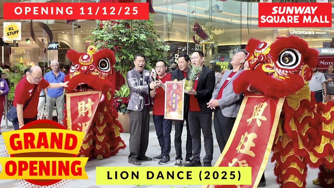 Sunway Square Mall, Selangor | Lion Dance (Opening 11th December 2025)