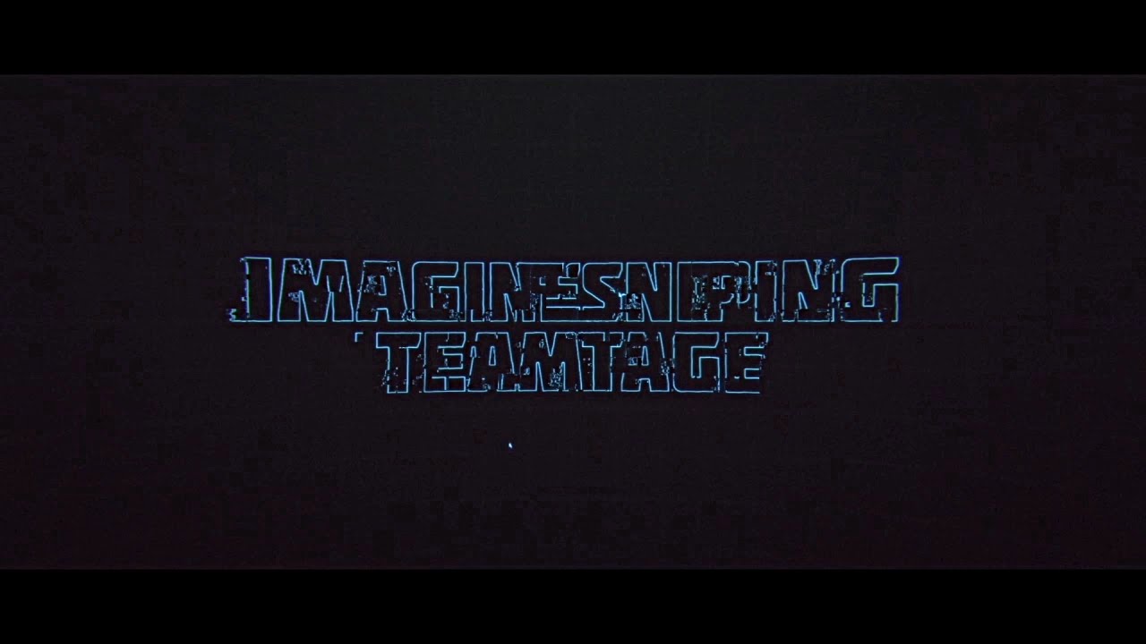 Imagine Sniping Teamtage 9 - By HYDN iS