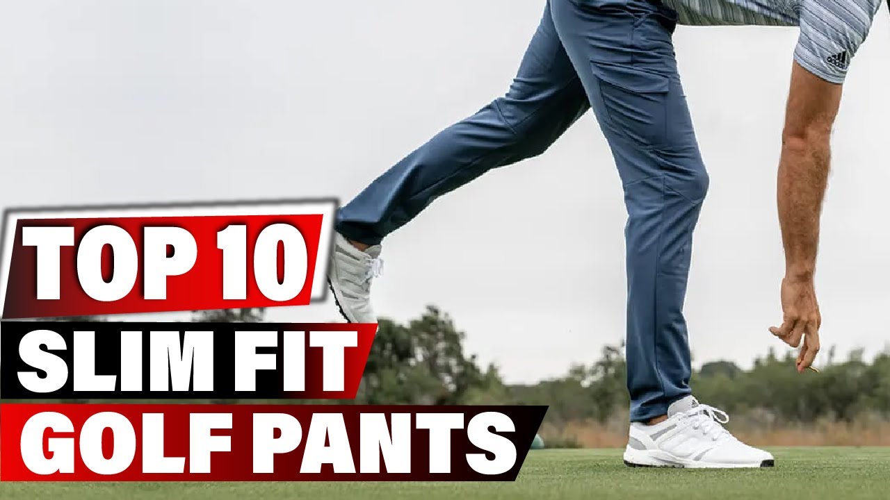 Best Slim Fit Golf Pant 2025 - Top 10 New Slim Fit Golf Pants Review