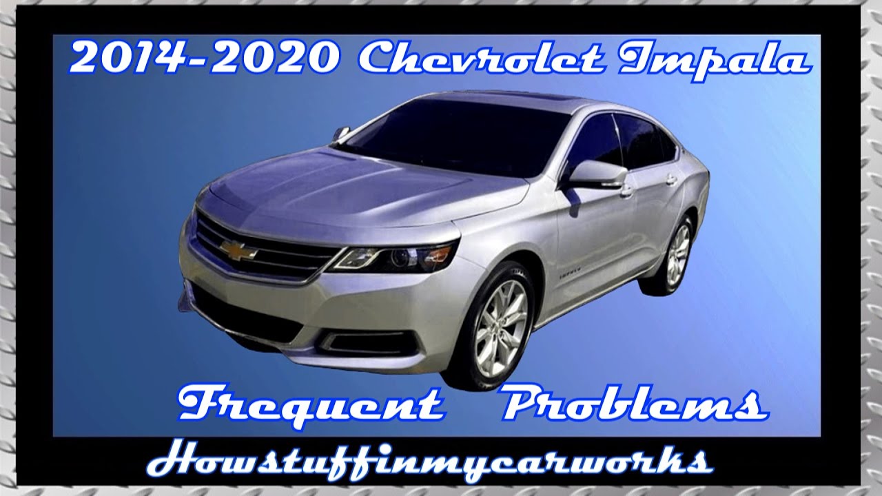 Chevrolet Impala 10-го поколения с 2014 по 2020 гг. Частые проблемы, дефекты, неполадки, отзывы и...