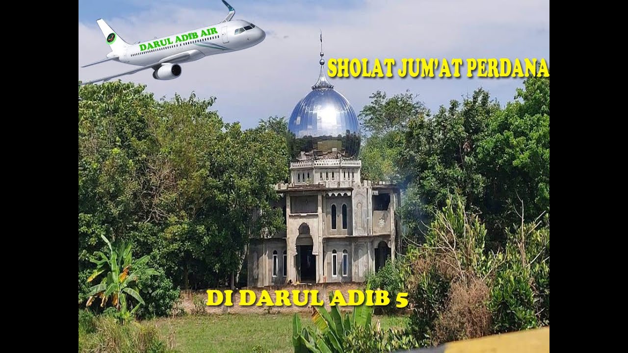 SHOLAT JUM'AT PERDANA DI DARUL ADIB 5 - TANJUNG MORAWA