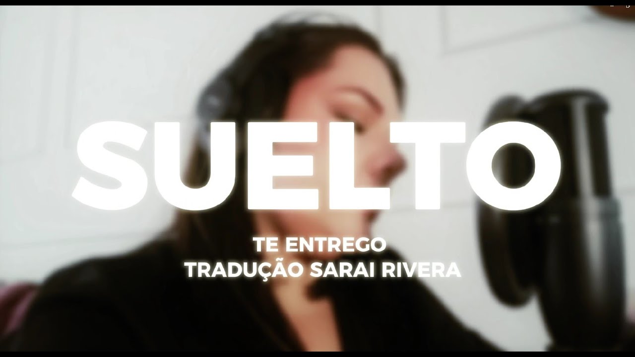 Sarai Rivera - Suelto (TRADUÇÃO EM PORTUGUES) - Te Entrego @biiaemichelcruz