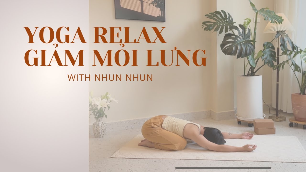 Yoga Relax Giảm Mỏi Lưng Tại Nhà | 15 phút thư giãn nhẹ nhàng
