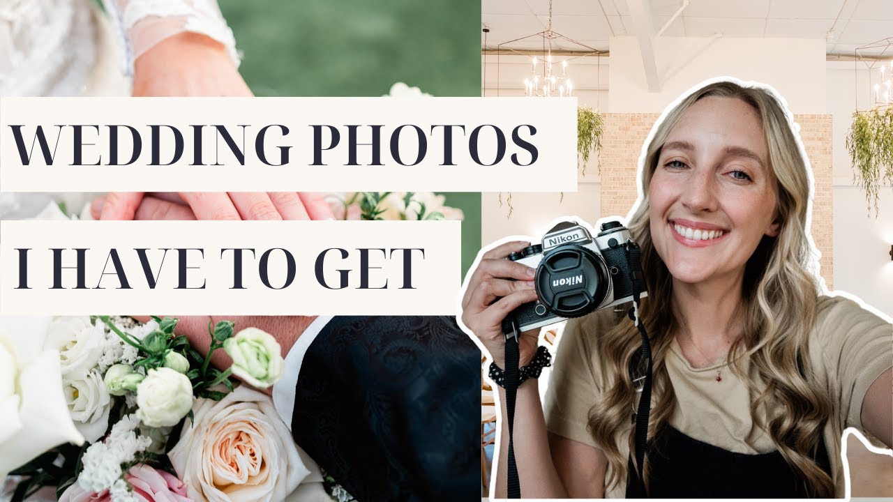 My MUST HAVE Wedding Photos & Poses | Photos I have to capture at every wedding as a photographer