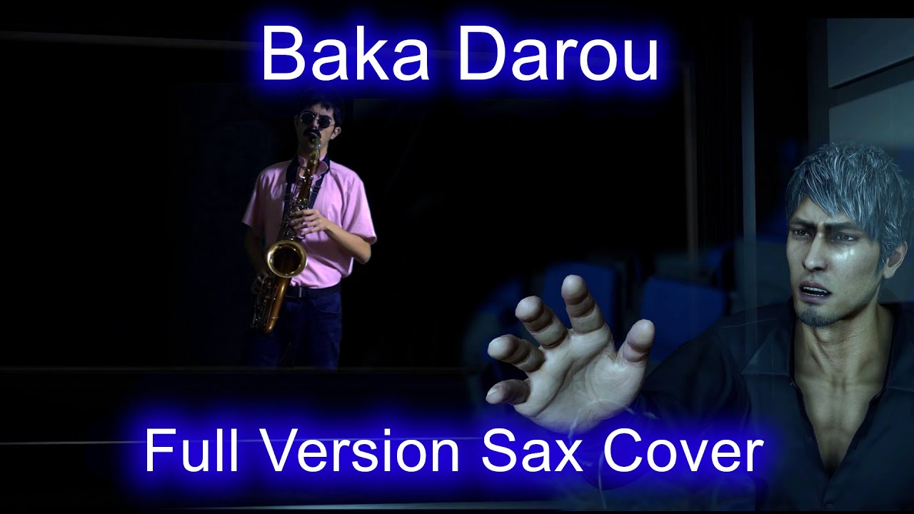 BAKA DAROU「ばかだろう」FULL VERSION SAX COVER