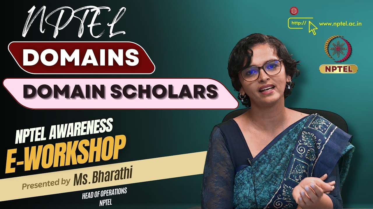 NPTEL  Domains and Domain Scholars | NPTEL Awareness E-Workshop | Ms. Bharathi | NPTEL