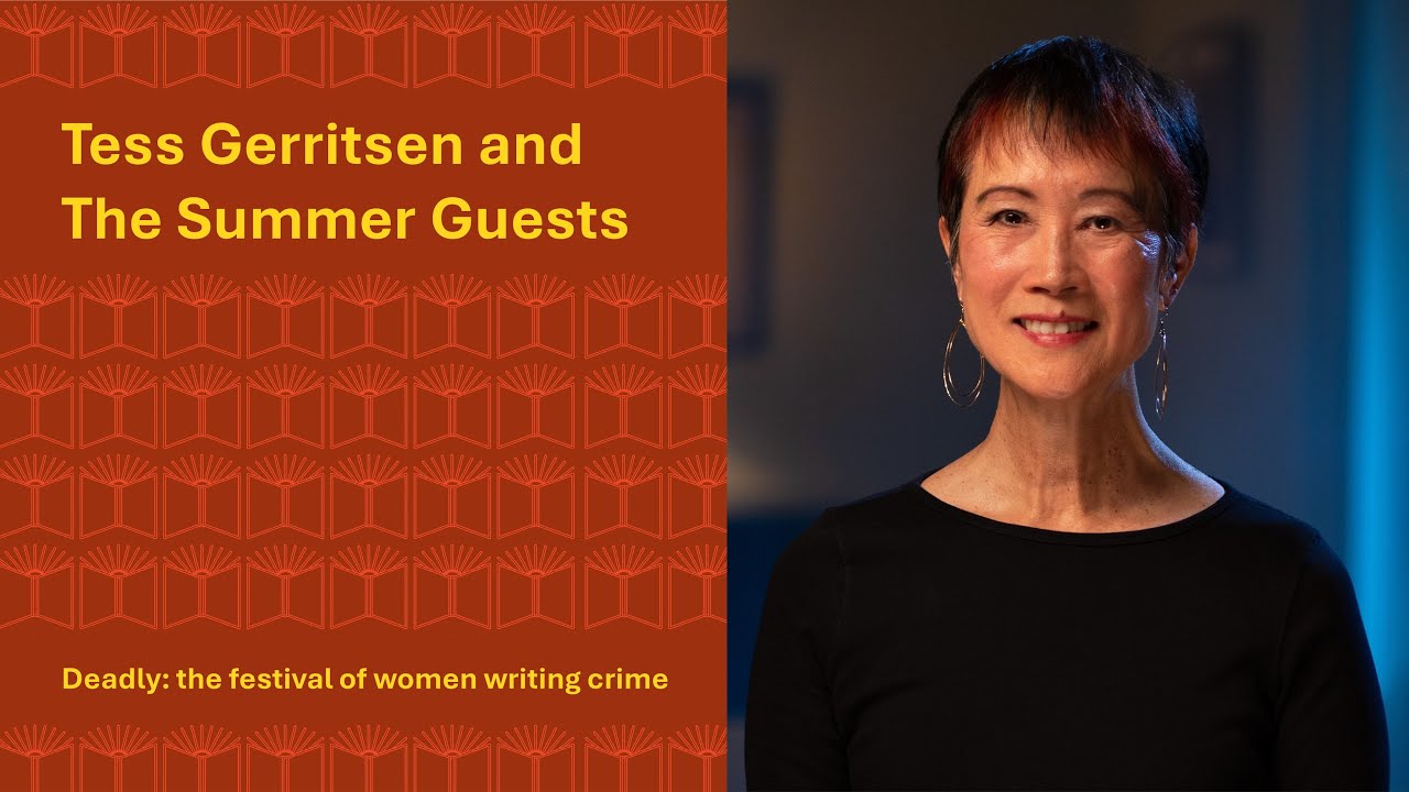 Deadly: Tess Gerritsen and The Summer Guests