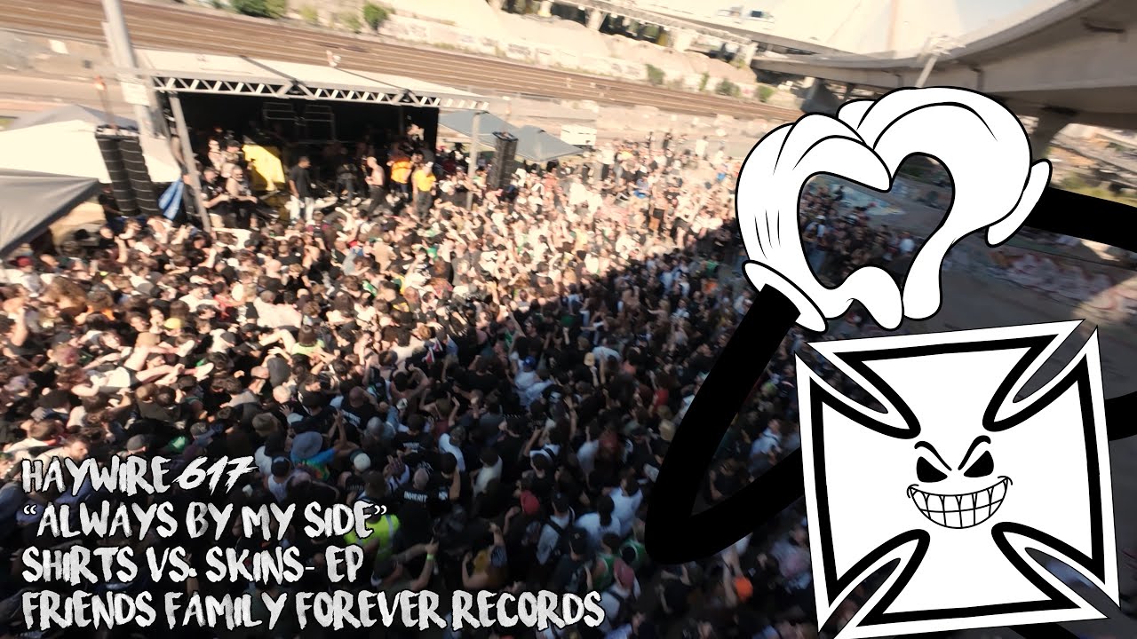 HAYWIRE 617 - &ldquo;ALWAYS BY MY SIDE&rdquo; OFFICIAL MUSIC VIDEO
