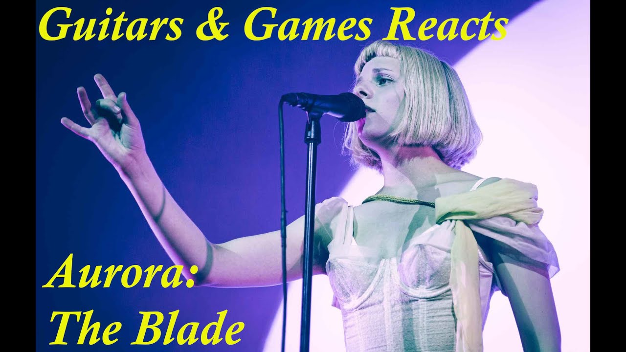 Guitars & Games Reacts. Aurora: The Blade. #reaction #music #aurora