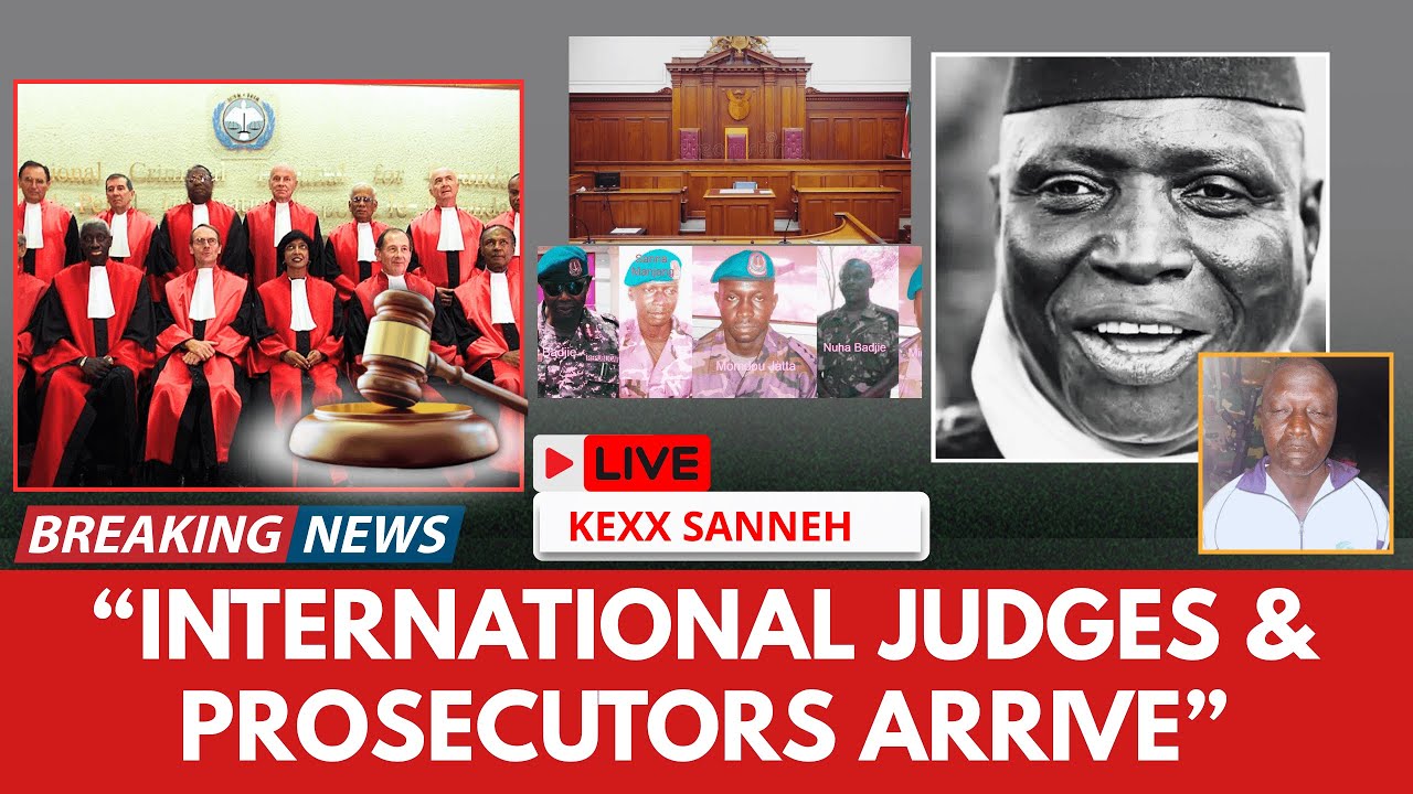 Special Prosecutors & Judges Arrive in Banjul — Jammeh Tribunal Now Fully Activated