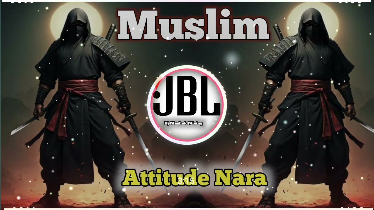 Muslim Attitude Nara 🔥New Dj Remix 2024🔥 || Kattar Miya Dailogues Remix ||  Dj Mashuk