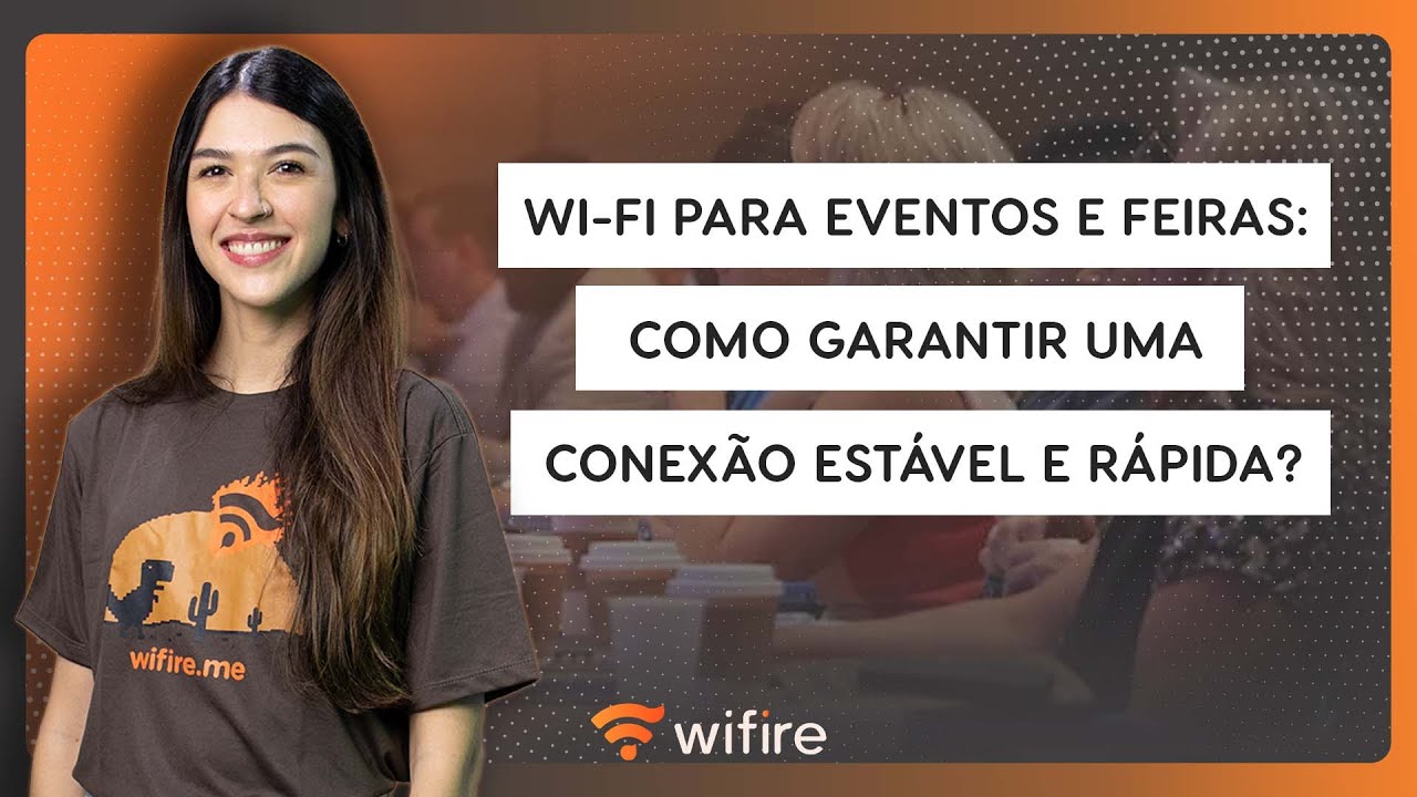 Wi-Fi para eventos e feiras: como garantir conexão rápida e estável?