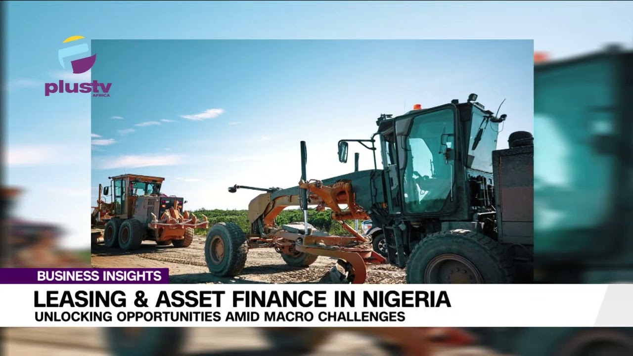 Leasing & Asset Finance In Nigeria: Insights With Tayo Adekoya On Business Insights