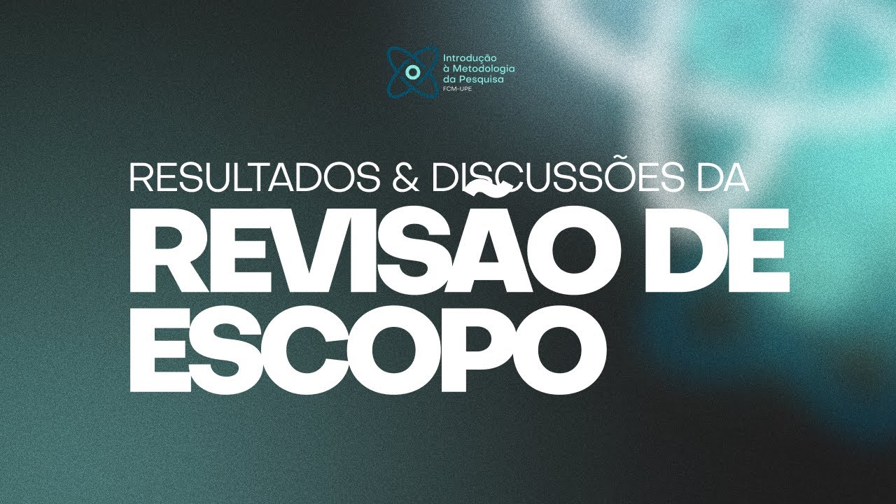 IMP - Aula 8 | Resultados e Discussões da Revisão de Escopo
