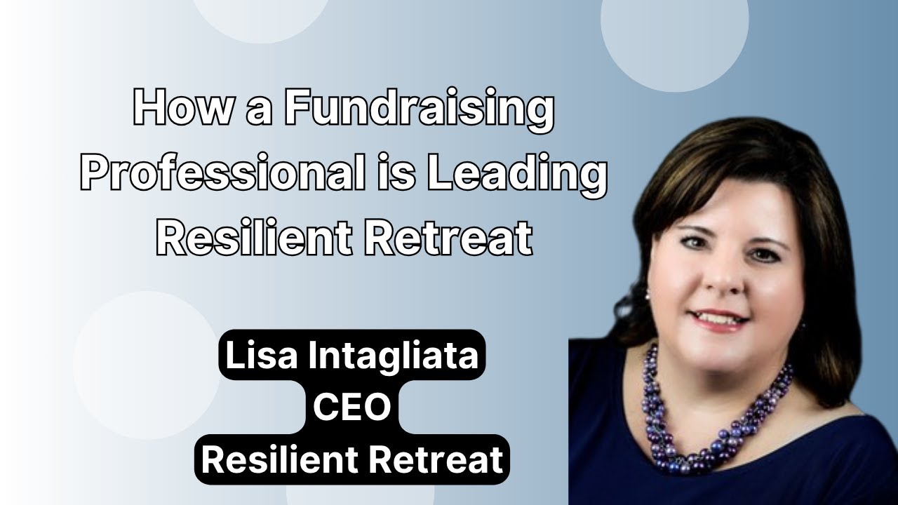 How a Fundraising Professional is Leading Resilient Retreat