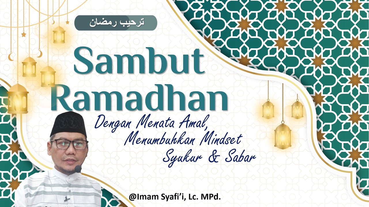 Sambut Ramadhan dengan Menata Amal, Syukur & Sabar I Ust. Imam Syafi'i, Lc. MPd. #reels #rbm #islam