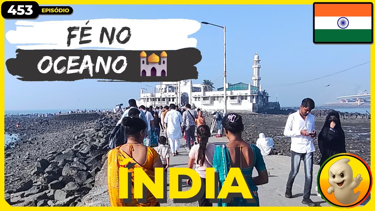 🎒 Caminhada Sagrada no Mar Arábico: Haji Ali Mumbai | EP 453