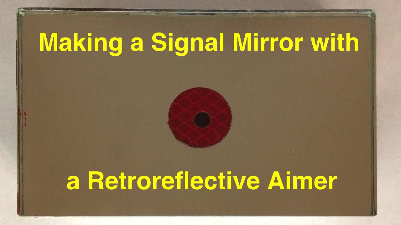 Making a Signal Mirror with a Retroreflective Aimer