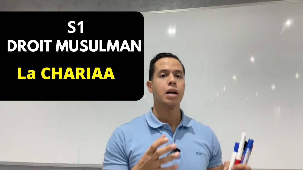 S1- Introduction au Droit Musulman : Définition de la CHARIAA