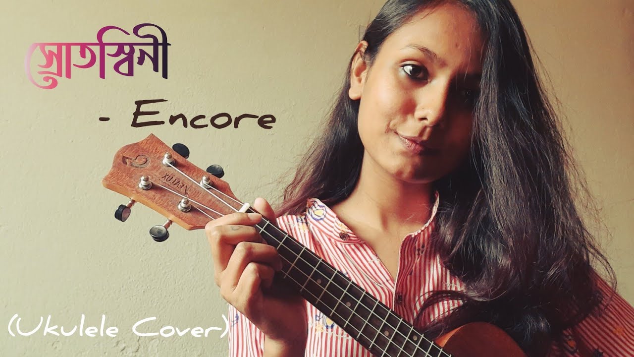 Srotoshini - Encore (Cover) | Dharitri |Ukulele Cover