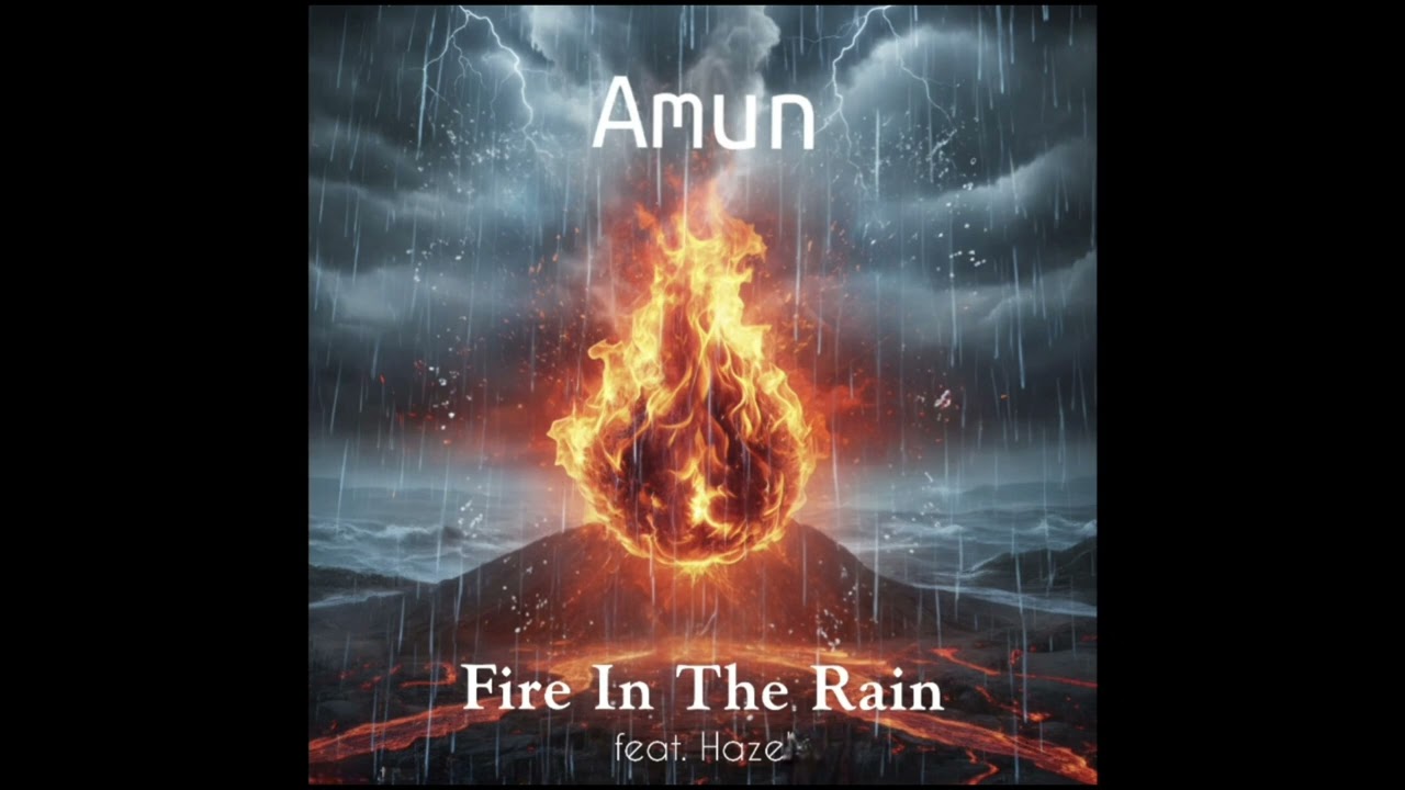 Amun - Fire in the rain (feat. Hazen)