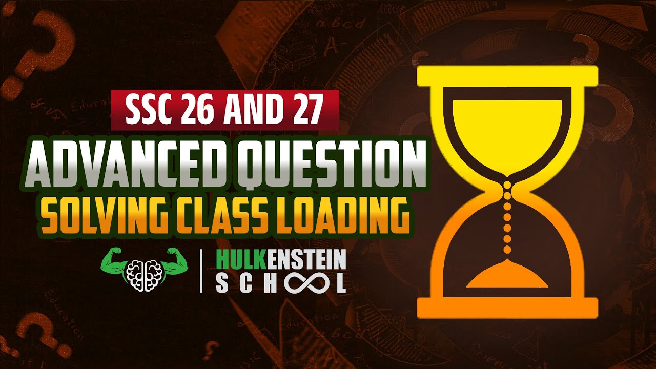 SSC'২৬ ও ২৭ Advanced Question Solving Class Loading ⏳ 🔄
