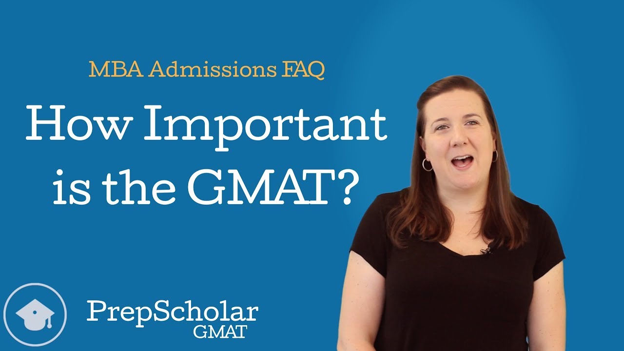 How Important is the GMAT?