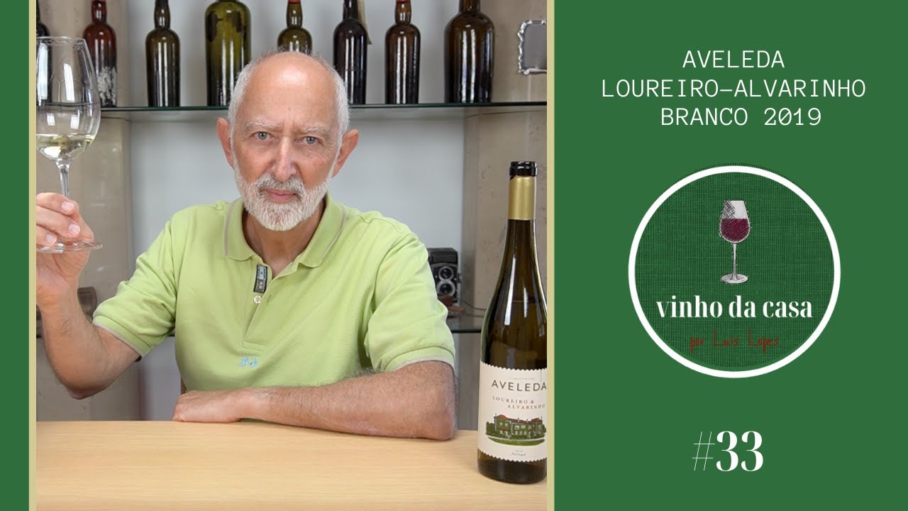 vinho da casa #33 - Aveleda Loureiro Alvarinho branco 2019