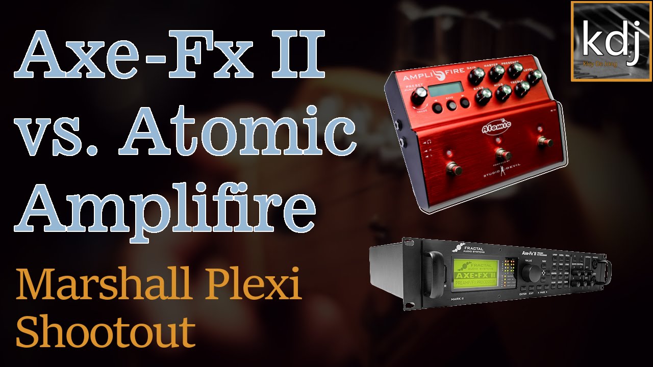 Axe-Fx II vs. Atomic Amplifire - Marshall Plexi Shootout