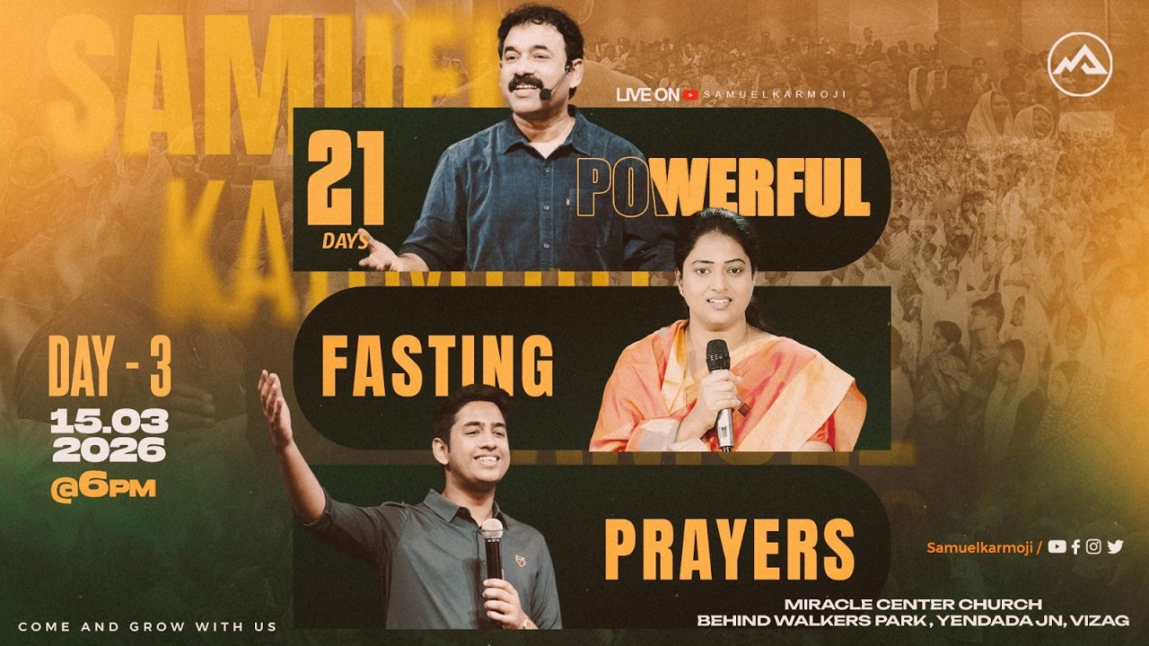 21 DAYS POWERFUL FASTING PRAYER NIGHTS | DAY 3 | Samuel Karmoji | Miracle Center | 15 MAR 26 | 6 P.M