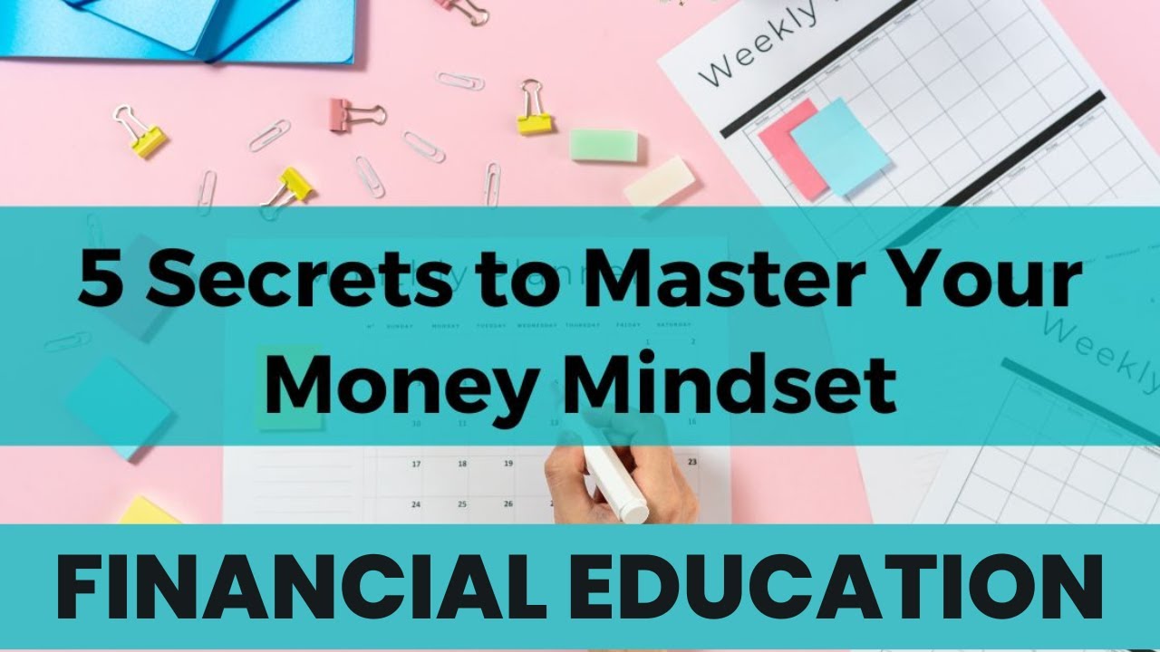 Financial Education - Master Your Money Mindset