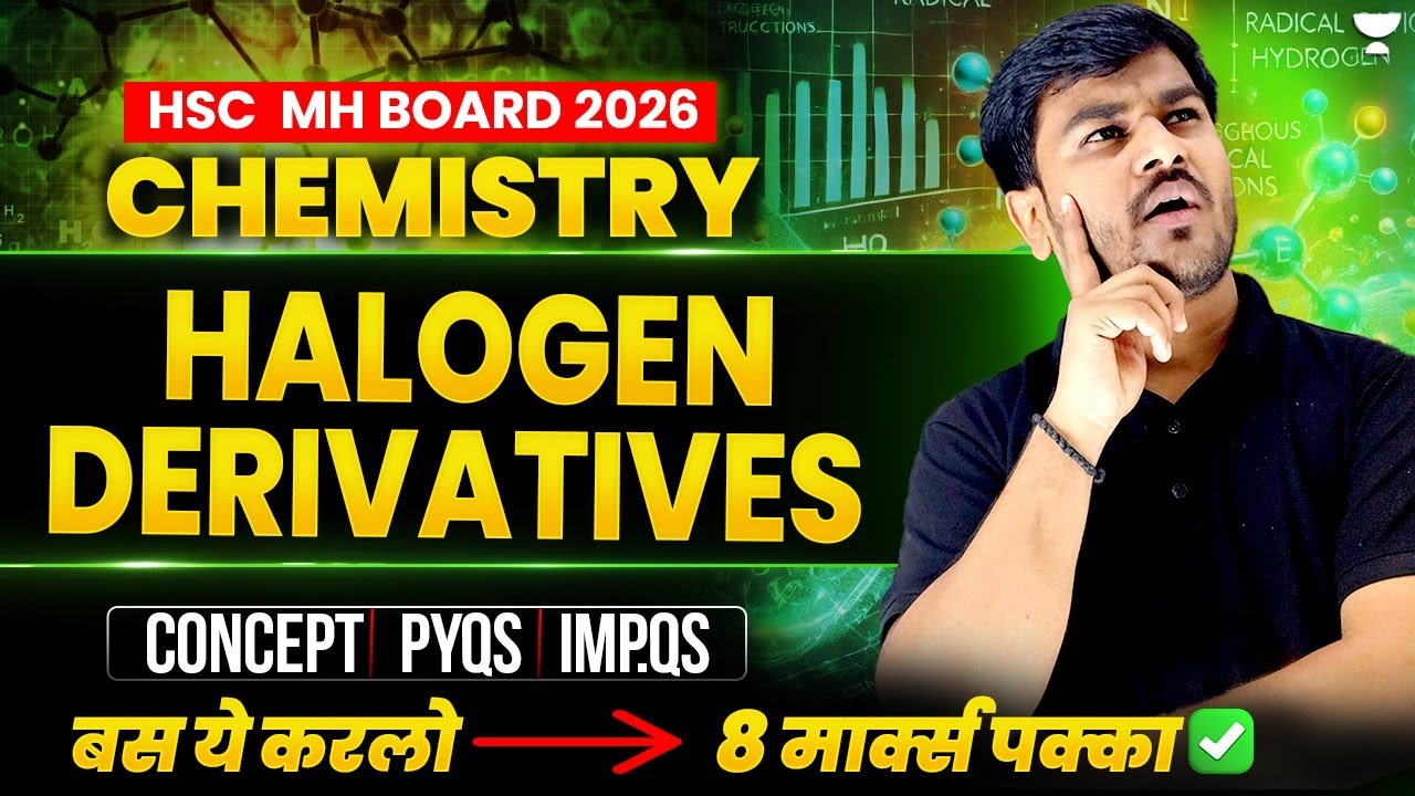 HSC Board 2026 Chemistry Halogen Derivatives class 12 One Shot | By Om Jadhav Sir