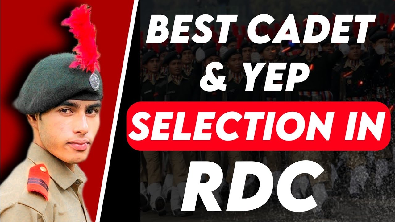 Best Cadet & YEP Selection Procedure in RDC Camp NCC by SUO Aditya Patel