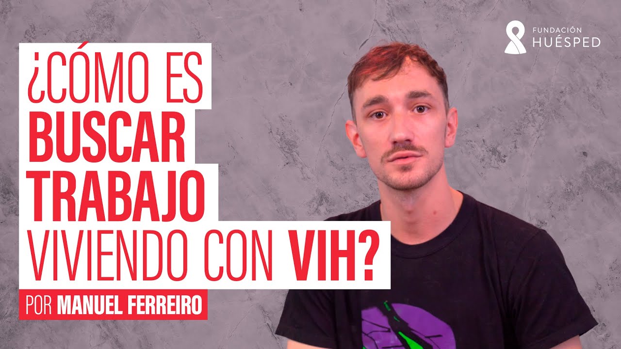 Buscar trabajo viviendo con VIH | La historia de Manuel
