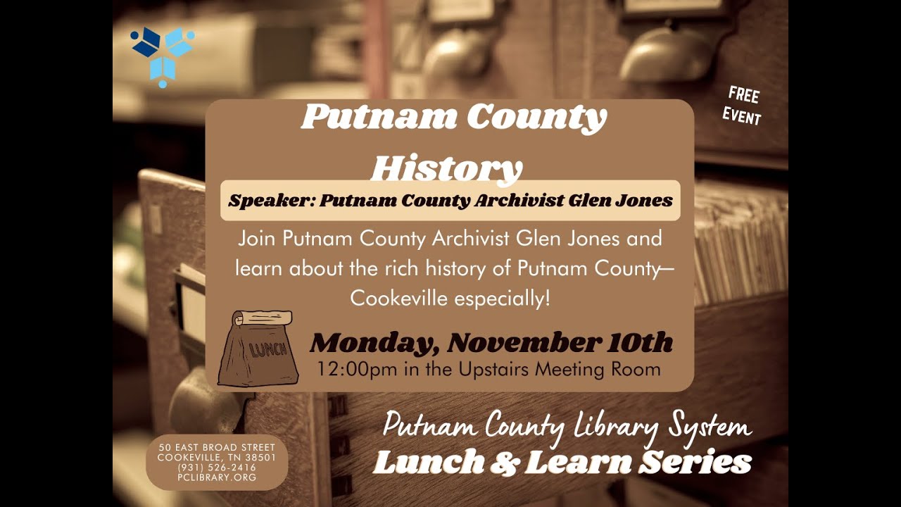Lunch & Learn: Putnam County History with Putnam County Archivist Glen Jones!