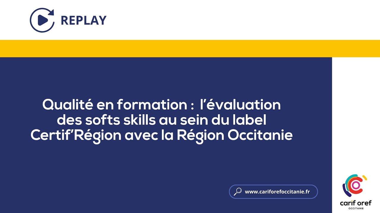 Qualité en formation  : l'évaluation des soft skills au sein du label Certif''Région