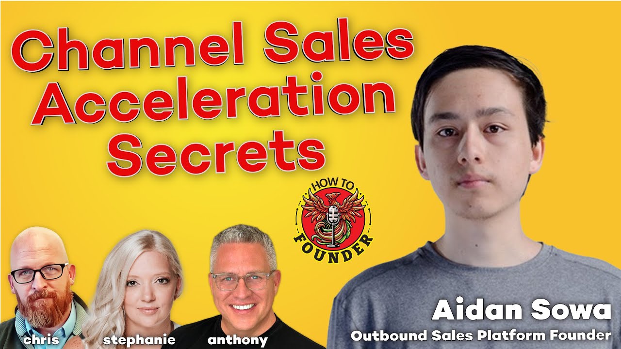 134 Developing a Channel Sales Strategy with Aidan Sowa