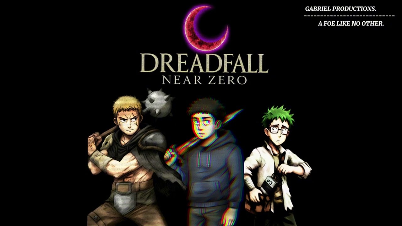 DREADFALL; NEAR ZERO - A FOE LIKE NO OTHER | GABRIEL PRODUCTIONS