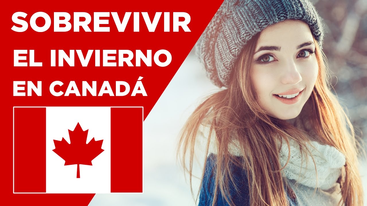 Invierno en Canadá y cómo sobrevivir a él  -  Conociendo Canadá