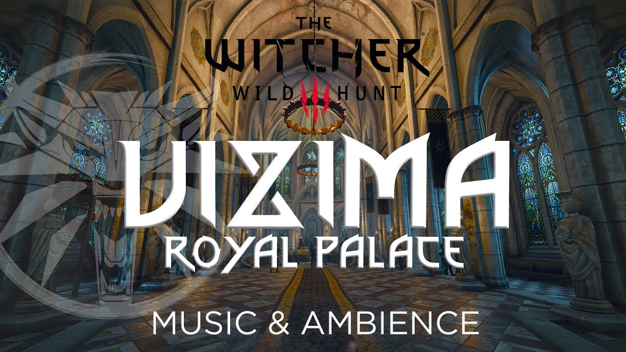 Royal Palace of Vizima | Witcher 3 Music and Ambience
